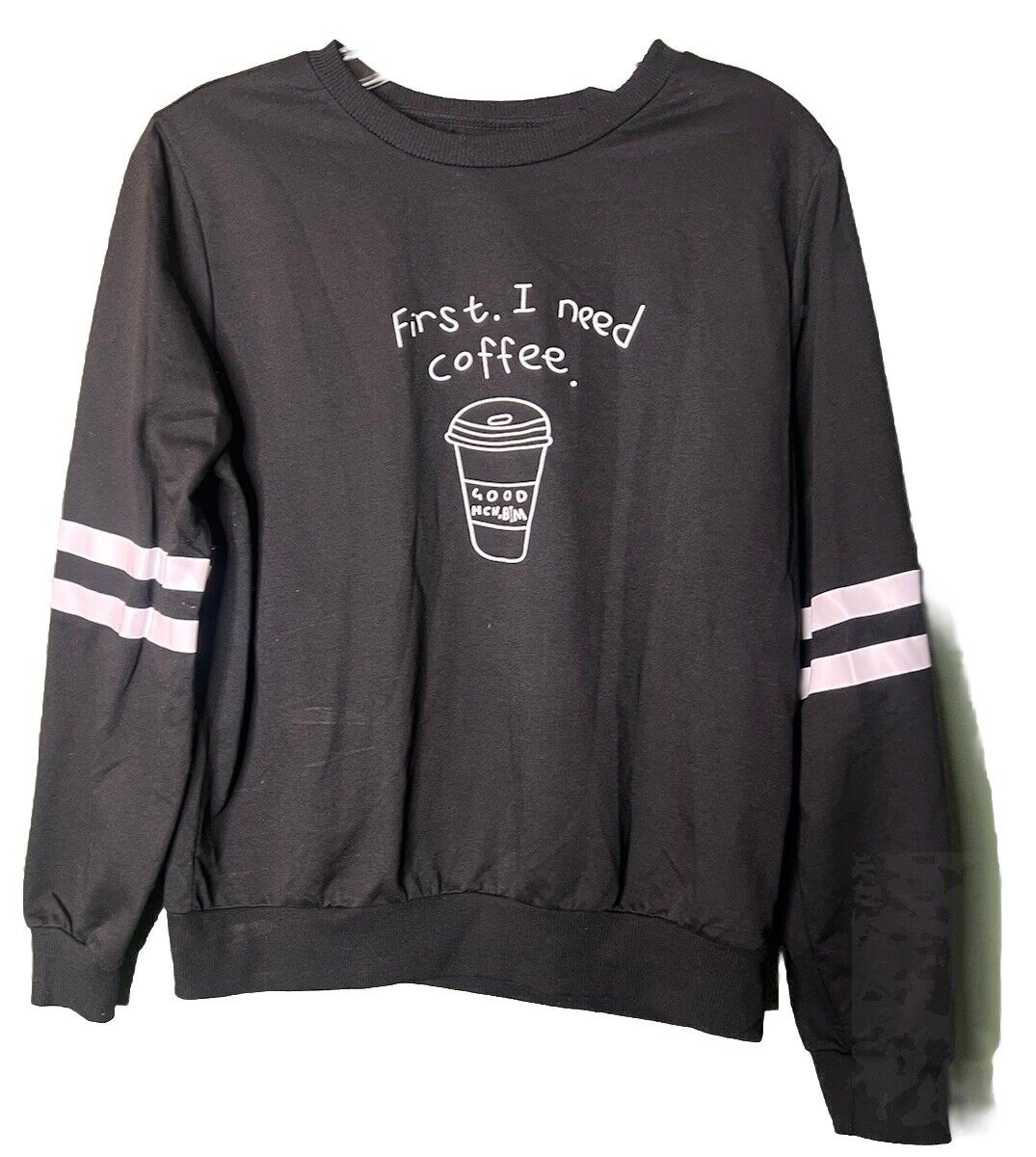 First I Need Coffee Pullover Sweatshirt Womens XL