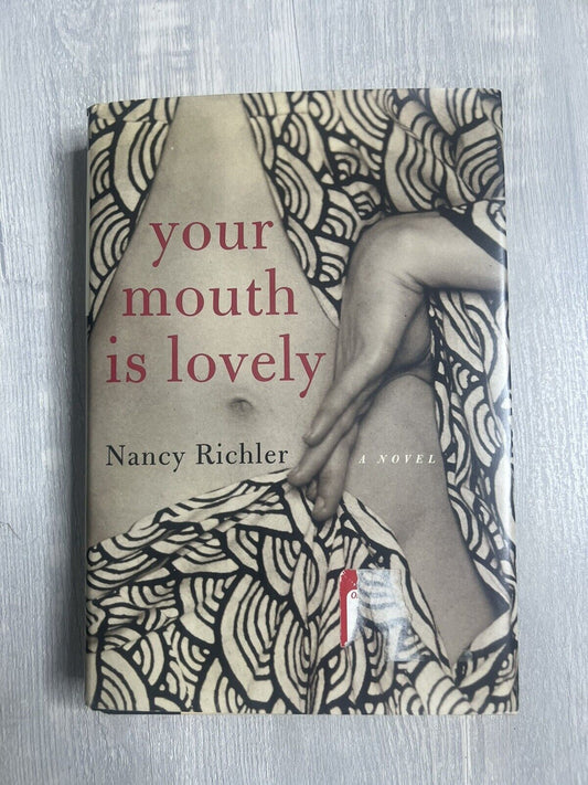 YOUR MOUTH IS LOVELY: A NOVEL By Nancy Richler - Hardcover *l