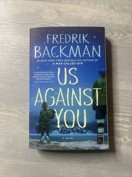 Beartown Ser.: Us Against You : A Novel by Fredrik Backman (2019, Trade...
